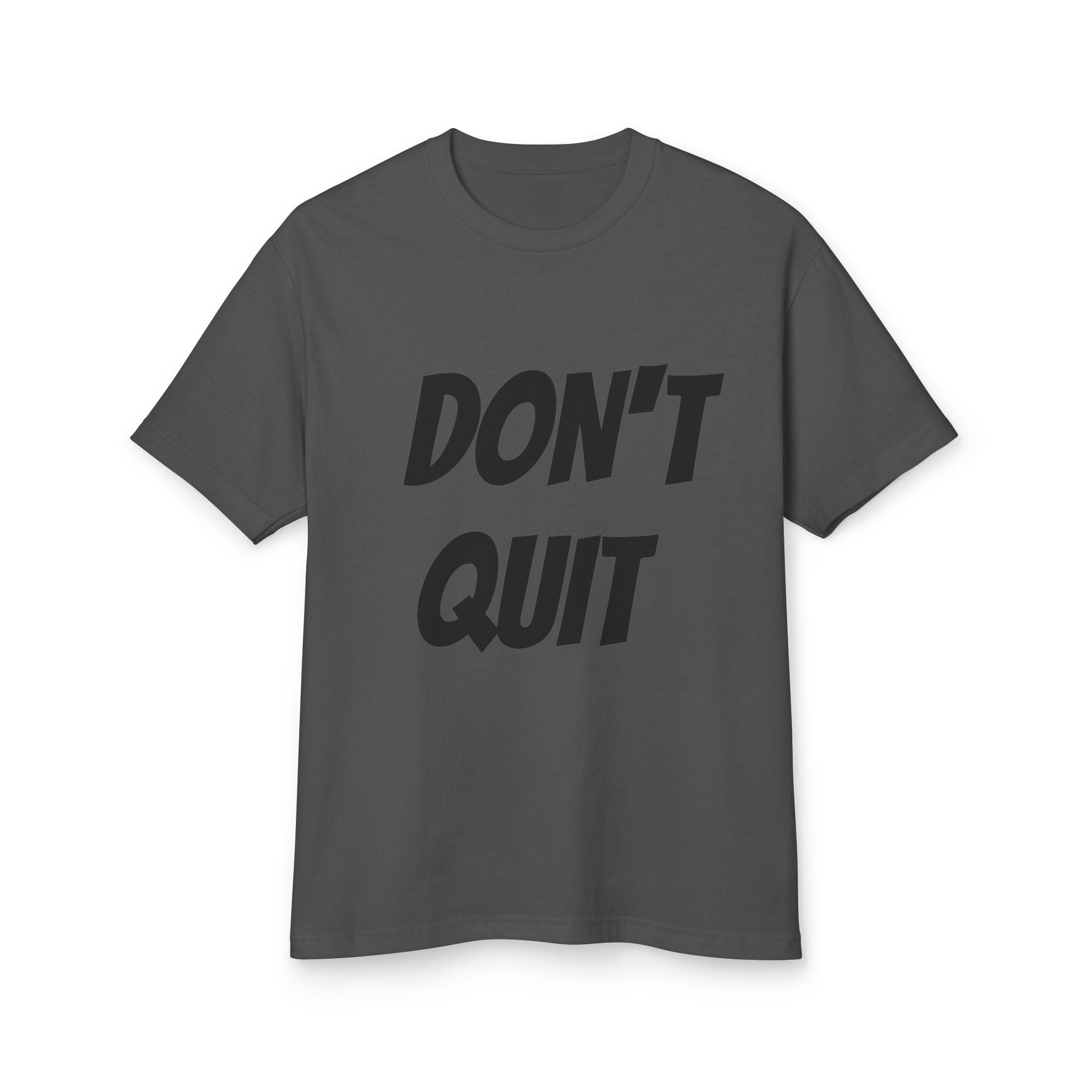 Unisex Motivational Tee - Don't Quit, Casual Wear, Gift for Fitness Lovers, Inspirational T-Shirt, Gym Apparel, Encouragement Shirt